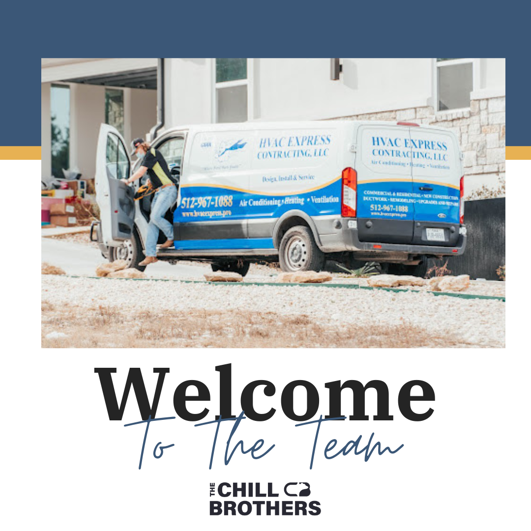 welcome to the team Chill Brothers Enters Austin Market with Acquisition of HVAC Express